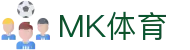 MK体育 MK SPORTS APP下载中心 - 5G极速访问官方唯一入口